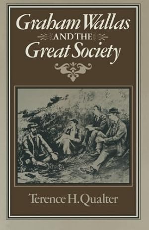 Immagine del venditore per Graham Wallas and the Great Society by Qualter, Terence H. [Paperback ] venduto da booksXpress