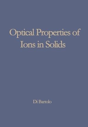 Image du vendeur pour Optical Properties of Ions in Solids (Nato Science Series B:) by Di Bartolo, Baldassare [Paperback ] mis en vente par booksXpress