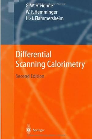 Seller image for Differential Scanning Calorimetry by H ¶hne, G ¼nther, Hemminger, Wolfgang F., Flammersheim, H.-J. [Hardcover ] for sale by booksXpress