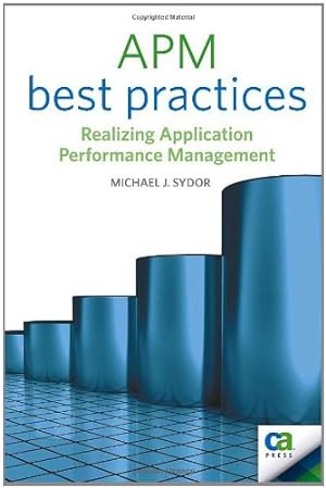 Seller image for APM Best Practices: Realizing Application Performance Management (Books for Professionals by Professionals) by Sydor, Michael J., Sleeth, Karen, Toigo, Jon, Yourdon, Ed, Donaldson, Scott E., Siegel, Stanley G., Donaldson, Gary [Paperback ] for sale by booksXpress