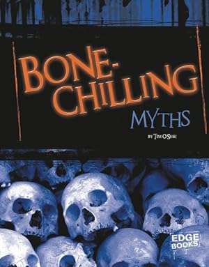 Imagen del vendedor de Bone-Chilling Myths (Scary Stories) by O'Shei, Tim [Library Binding ] a la venta por booksXpress