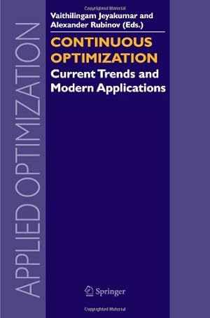 Imagen del vendedor de Continuous Optimization: Current Trends and Modern Applications (Applied Optimization (99)) [Paperback ] a la venta por booksXpress
