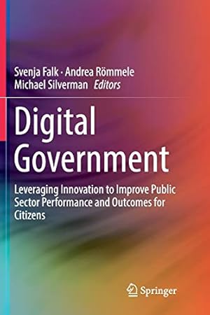 Seller image for Digital Government: Leveraging Innovation to Improve Public Sector Performance and Outcomes for Citizens [Paperback ] for sale by booksXpress