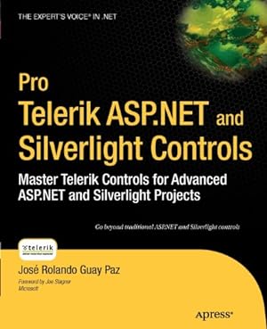 Bild des Verkufers fr Pro Telerik ASP.NET and Silverlight Controls: Master Telerik Controls for Advanced ASP.NET and Silverlight Projects (Pro Series) by Guay Paz, Jose Rolando Guay [Paperback ] zum Verkauf von booksXpress