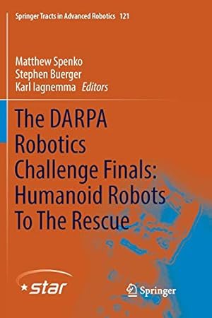 Immagine del venditore per The DARPA Robotics Challenge Finals: Humanoid Robots To The Rescue (Springer Tracts in Advanced Robotics (121)) [Paperback ] venduto da booksXpress