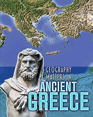 Seller image for Geography Matters in Ancient Greece (Geography Matters in Ancient Civilizations) by Waldron, Melanie [Paperback ] for sale by booksXpress