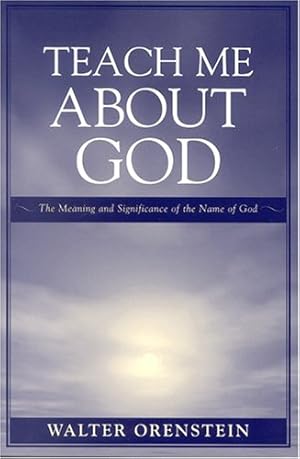 Seller image for Teach Me about God: The Meaning and Significance of the Name of God by Orenstein, Walter [Paperback ] for sale by booksXpress