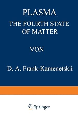 Image du vendeur pour Plasma: The Fourth State of Matter by Frank-Kamenetskii, D. [Paperback ] mis en vente par booksXpress