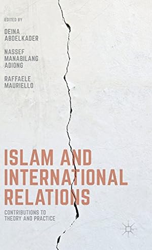 Immagine del venditore per Islam and International Relations: Contributions to Theory and Practice [Hardcover ] venduto da booksXpress
