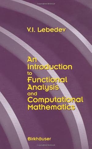 Imagen del vendedor de An Introduction to Functional Analysis in Computational Mathematics by Lebedev, V.I. [Hardcover ] a la venta por booksXpress