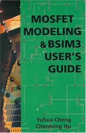 Seller image for MOSFET Modeling & BSIM3 Userâ  s Guide by Yuhua Cheng, Chenming Hu [Hardcover ] for sale by booksXpress