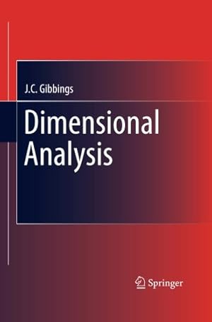 Image du vendeur pour Dimensional Analysis by Gibbings, J.C. C. [Paperback ] mis en vente par booksXpress