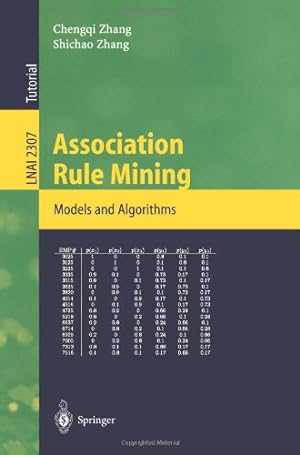 Image du vendeur pour Association Rule Mining: Models and Algorithms (Lecture Notes in Computer Science (2307)) by Zhang, Chengqi, Zhang, Shichao [Paperback ] mis en vente par booksXpress