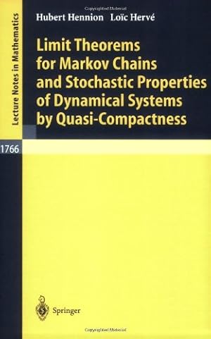 Seller image for Limit Theorems for Markov Chains and Stochastic Properties of Dynamical Systems by Quasi-Compactness (Lecture Notes in Mathematics) by Herve, Loic, Hennion, Hubert [Paperback ] for sale by booksXpress