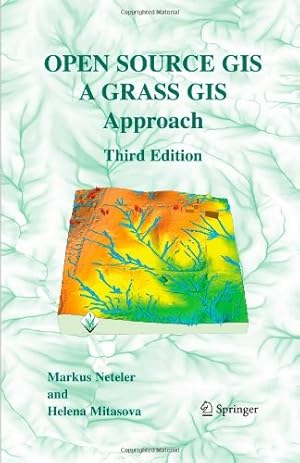 Immagine del venditore per Open Source GIS: A GRASS GIS Approach by Neteler, Markus [Paperback ] venduto da booksXpress