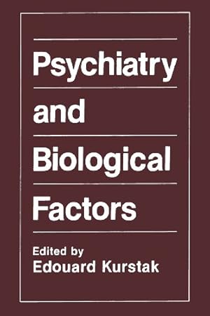 Seller image for Psychiatry and Biological Factors by Kurstak, Edouard [Paperback ] for sale by booksXpress