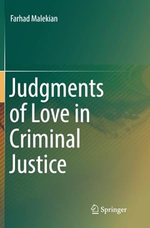 Image du vendeur pour Judgments of Love in Criminal Justice by Malekian, Farhad [Paperback ] mis en vente par booksXpress