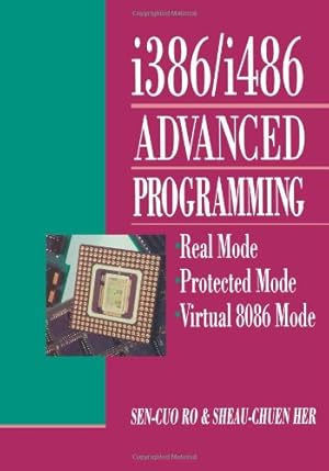 Immagine del venditore per i386/i486 Advanced Programming: Real Mode Protected Mode Virtual 8086 Mode by Ro, Sen-Cuo [Paperback ] venduto da booksXpress