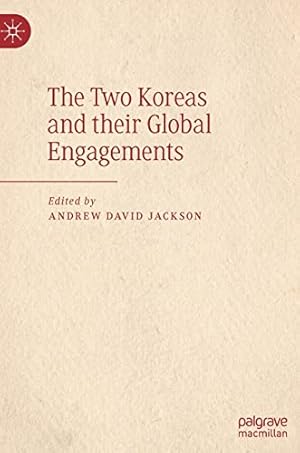 Image du vendeur pour The Two Koreas and their Global Engagements: Culture, Language, Diaspora [Hardcover ] mis en vente par booksXpress