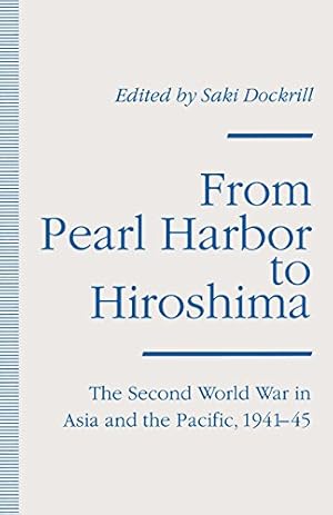 Seller image for From Pearl Harbor to Hiroshima: The Second World War in Asia and the Pacific, 1941-45 [Paperback ] for sale by booksXpress