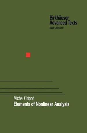 Immagine del venditore per Elements of Nonlinear Analysis (Birkh¤user Advanced Texts Basler Lehrb¼cher) by Chipot, Michel [Paperback ] venduto da booksXpress