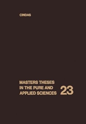 Image du vendeur pour Masters Theses in the Pure and Applied Sciences: Accepted by Colleges and Universities of the United States and Canada Volume 23 (Masters Theses in the Pure and Applied Sciences (23)) by ., . [Paperback ] mis en vente par booksXpress