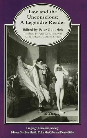 Seller image for Law and the Unconscious: A Legendre Reader (Language, Discourse, Society) by Legendre, Pierre [Hardcover ] for sale by booksXpress