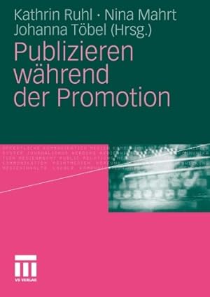 Bild des Verkufers fr Publizieren w ¤hrend der Promotion (German Edition) [Paperback ] zum Verkauf von booksXpress