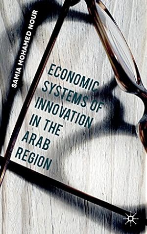 Imagen del vendedor de Economic Systems of Innovation in the Arab Region by Mohamed Nour, Samia [Hardcover ] a la venta por booksXpress