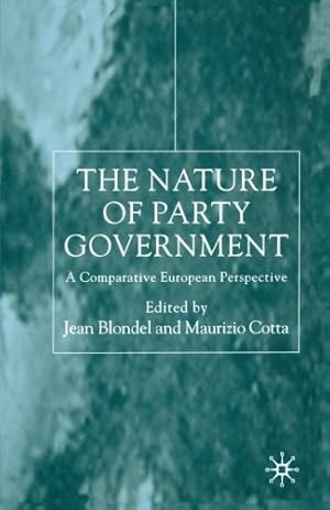 Imagen del vendedor de The Nature of Party Government: A Comparative European Perspective [Paperback ] a la venta por booksXpress