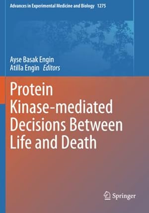 Bild des Verkufers fr Protein Kinase-mediated Decisions Between Life and Death (Advances in Experimental Medicine and Biology, 1275) [Paperback ] zum Verkauf von booksXpress