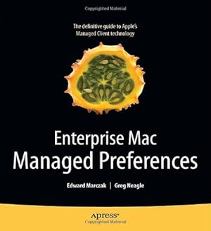 Image du vendeur pour Enterprise Mac Managed Preferences by Marczak, Edward, Neagle, Greg [Paperback ] mis en vente par booksXpress