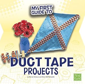 Immagine del venditore per My First Guide to Duct Tape Projects (My First Guides) by Ventura, Marne, Bell-Rehwoldt, Sheri [Library Binding ] venduto da booksXpress