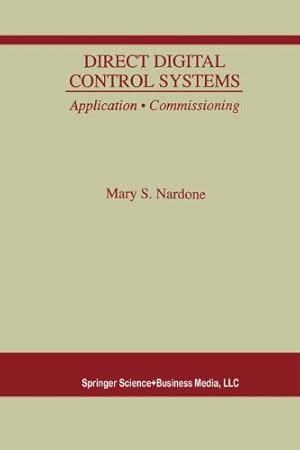 Seller image for Direct Digital Control Systems: Application  · Commissioning by Nardone, Mary S. [Paperback ] for sale by booksXpress