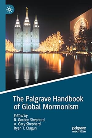 Seller image for The Palgrave Handbook of Global Mormonism [Paperback ] for sale by booksXpress