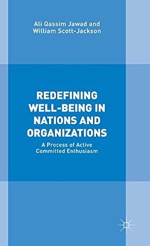 Seller image for Redefining Well-Being in Nations and Organizations: A Process of Improvement by Qassim Jawad, Ali, Scott-Jackson, William [Hardcover ] for sale by booksXpress