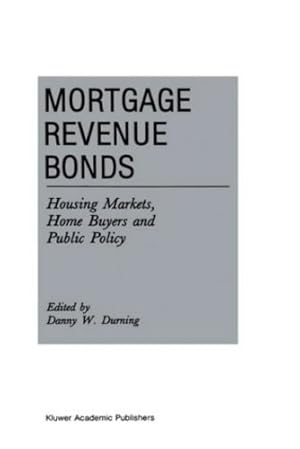 Immagine del venditore per Mortgage Revenue Bonds: Housing Markets, Home Buyers and Public Policy (Current Issues in Real Estate Finance and Economics (2)) [Hardcover ] venduto da booksXpress