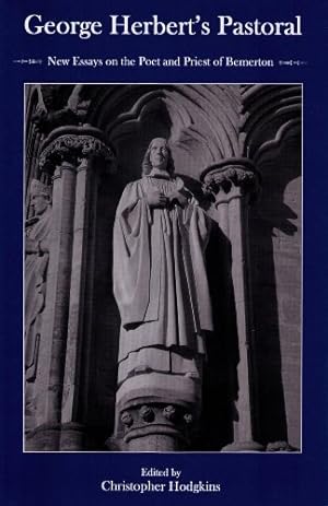 Image du vendeur pour George Herbert's Pastoral: New Essays on the Poet and Priest of Bemerton [Hardcover ] mis en vente par booksXpress