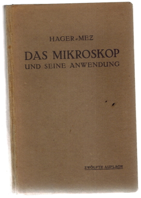 Seller image for Das Mikroskop und seine Anwendung Handbuch der praktischen Mikroskopie und Anleitung zu mikroskopischen Untersuchung for sale by Elops e.V. Offene Hnde