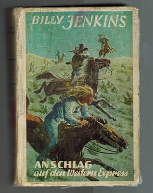 Anschlag auf den Western-Express Billy Jenkins Wild-West-Erzählungen; Band 74