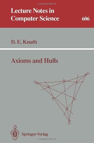 Image du vendeur pour Axioms and Hulls (Lecture Notes in Computer Science (606)) by Knuth, Donald E. [Paperback ] mis en vente par booksXpress