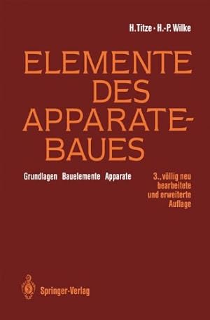 Bild des Verkufers fr Elemente des Apparatebaues: Grundlagen Bauelemente Apparate (German Edition) by Titze, Hubert, Wilke, Hans-Peter [Hardcover ] zum Verkauf von booksXpress