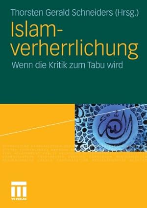 Bild des Verkufers fr Islamverherrlichung: Wenn die Kritik zum Tabu wird (German Edition) [Paperback ] zum Verkauf von booksXpress