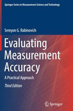 Immagine del venditore per Evaluating Measurement Accuracy: A Practical Approach (Springer Series in Measurement Science and Technology) by Rabinovich, Semyon G [Paperback ] venduto da booksXpress