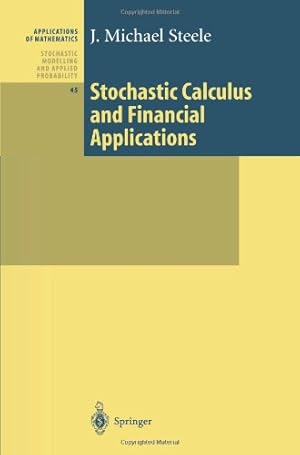 Seller image for Stochastic Calculus and Financial Applications (Stochastic Modelling and Applied Probability) by Steele, J. Michael [Paperback ] for sale by booksXpress