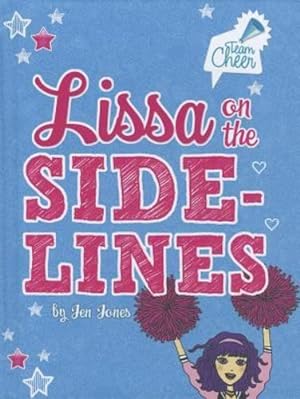 Bild des Verkufers fr Lissa on the Sidelines: #6 (Team Cheer) by Jones, Jennifer Lynn [Library Binding ] zum Verkauf von booksXpress