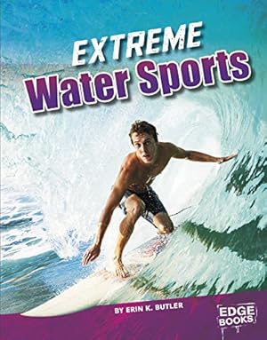 Seller image for Extreme Water Sports (Sports to the Extreme) by Butler, Erin K. [Library Binding ] for sale by booksXpress