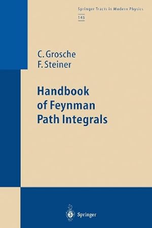 Seller image for Handbook of Feynman Path Integrals (Springer Tracts in Modern Physics (145)) by Grosche, Christian [Paperback ] for sale by booksXpress