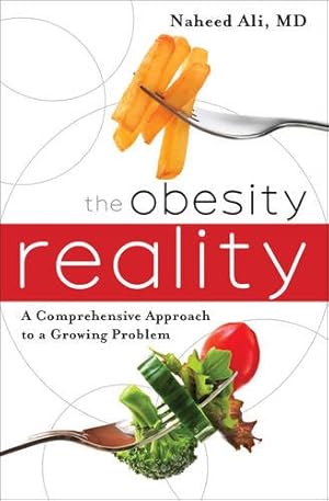 Imagen del vendedor de The Obesity Reality: A Comprehensive Approach to a Growing Problem by Ali, Naheed, [Paperback ] a la venta por booksXpress