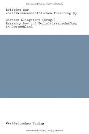 Seller image for Rassenmythos und Sozialwissenschaften in Deutschland: Ein Verdr¤ngtes Kapitel Sozialwissenschaftlicher Wirkungsgeschichte (Beitr¤ge Zur . zur sozialwissenschaftlichen Forschung (85)) by Klingemann, Carsten [Perfect Paperback ] for sale by booksXpress